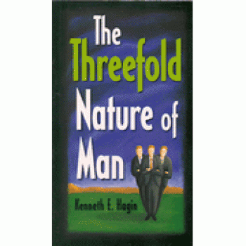 The Threefold Nature Of Man By Kenneth E. Hagin 
